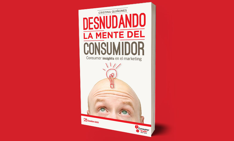 LIBRO Desnudando La Mente Del Consumidor Consumer Truth