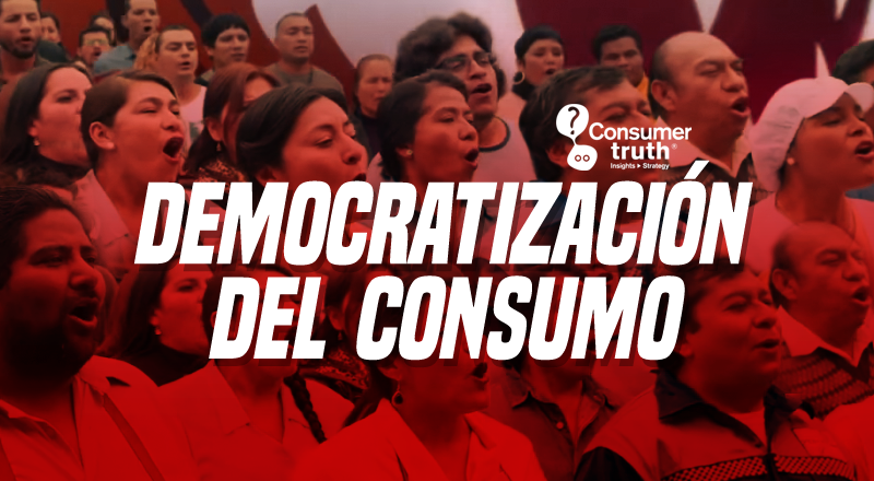Democratización del Consumo: El nuevo consumidor ha encontrado su esencia en la diversidad y valor en lo democratizable
