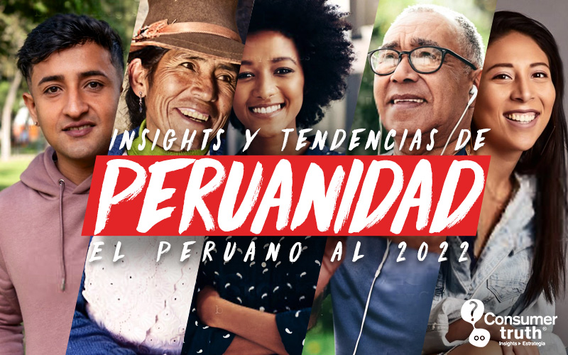 Insights y Tendencias de Peruanidad: El peruano del 2022