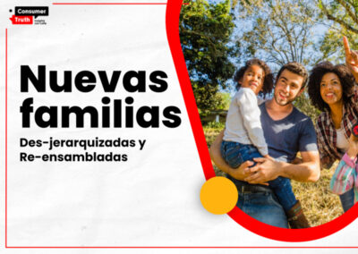 Las Nuevas Familias: Des-jerarquizadas y Re-ensambladas