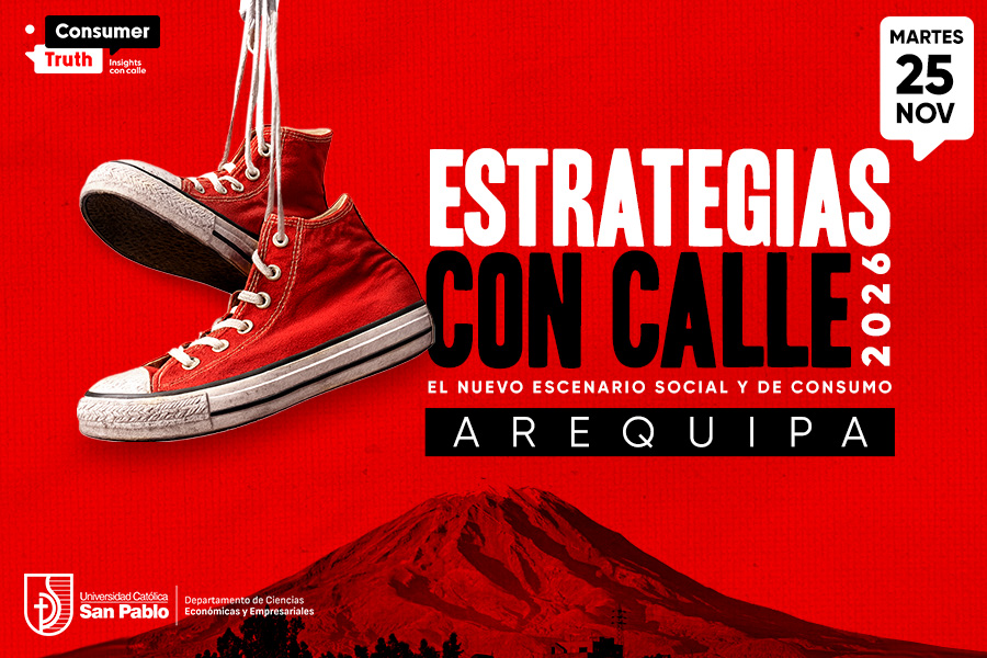 Consumer Truth presenta su Conferencia Anual “Estrategias con Calle 2026” junto a la Universidad Católica San Pablo en Arequipa