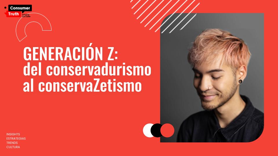 Del Conservadurismo al “ConservaZetismo”: 3 tendencias sobre la actual búsqueda de sentido en la Generación Z